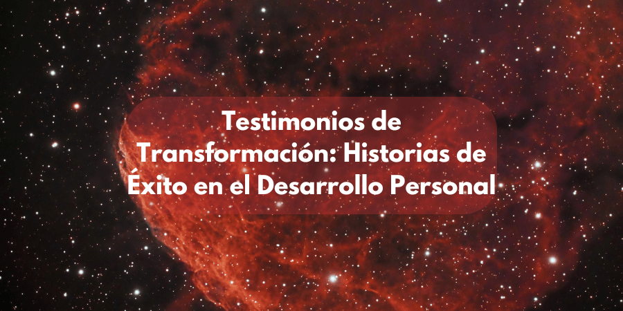 Testimonios de Transformación: Historias de Éxito en el Desarrollo Personal